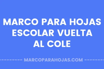 Marco para Hojas Escolar Vuelta al Cole para descargar e imprimir